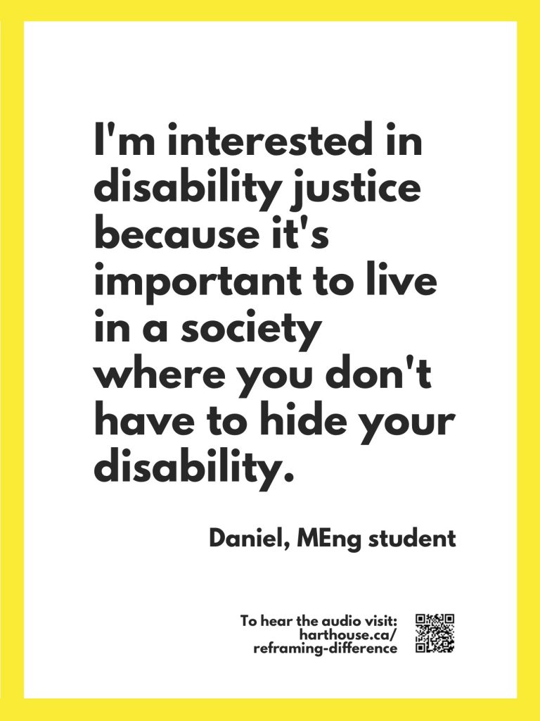 Image of quote: I'm interested in disability justice because it's important to live in a society where you don't have to hide your disability.
